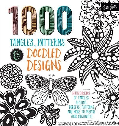 1,000 Tangles, Patterns & Doodled Designs: Hundreds Of Tangles, Designs, Borders, Patterns And More To Inspire Your Creativity!