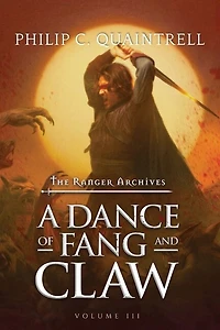 A Dance of Fang and Claw: (The Ranger Archives: Book 3