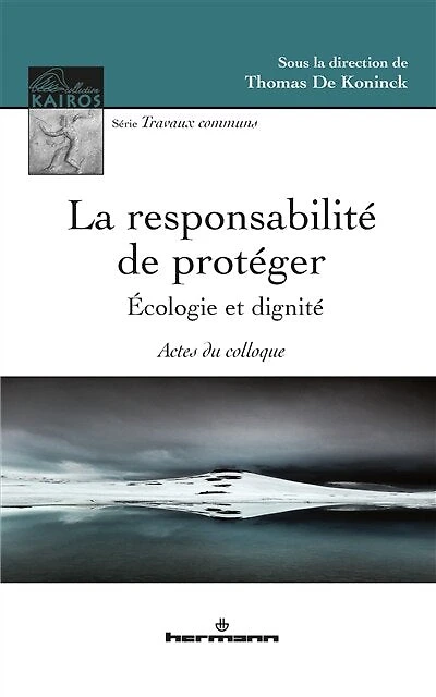 La responsabilité de protéger: écologie et dignité