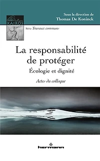 La responsabilité de protéger: écologie et dignité