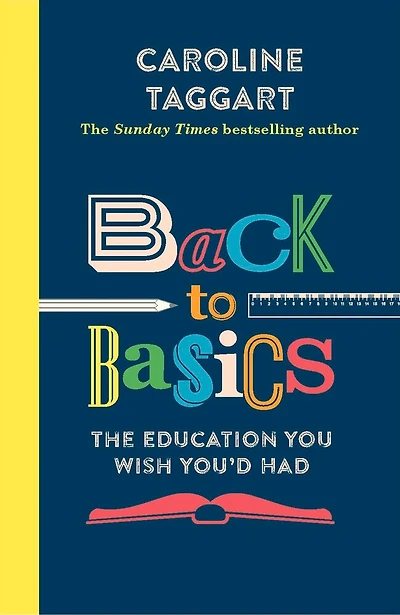 Back To Basics: The Education You Wish You'd Had