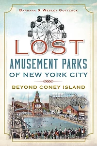 Lost Amusement Parks of New York City:: Beyond Coney Island