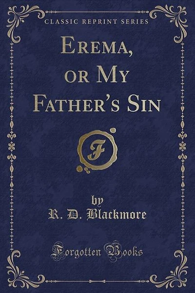 Erema, or My Father's Sin (Classic Reprint)