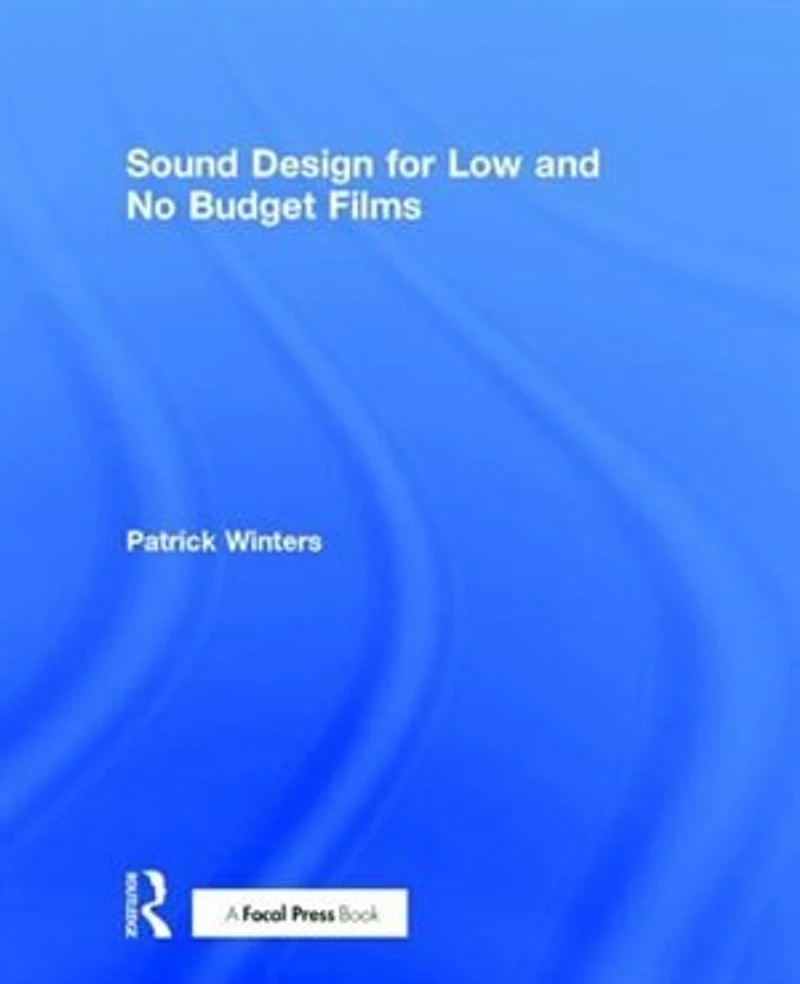 Sound Design for Low and No Budget Films