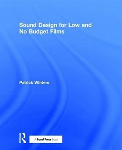 Sound Design for Low and No Budget Films