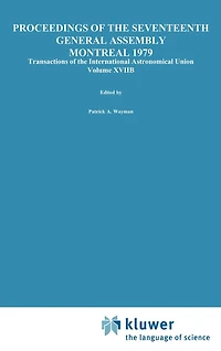 Transactions Of The International Astronomical Union, Volume Xviib
