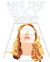 And The Sky Turned White...