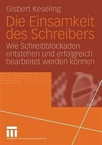 Die Einsamkeit des Schreibers: Wie Schreibblockaden entstehen und erfolgreich bearbeitet werden können