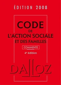 Code de l'action sociale et des familles 2017: annoté & commenté