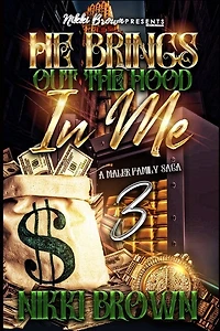 He Brings Out The Hood In Me 3: A Maler Family Saga