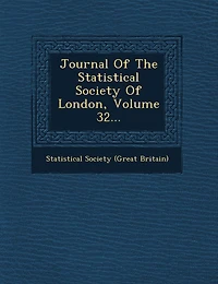 Journal of the Statistical Society London, Volume 32