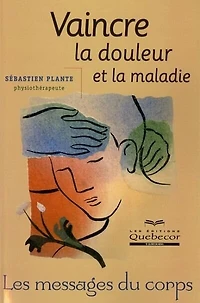 Vaincre la douleur et la maladie