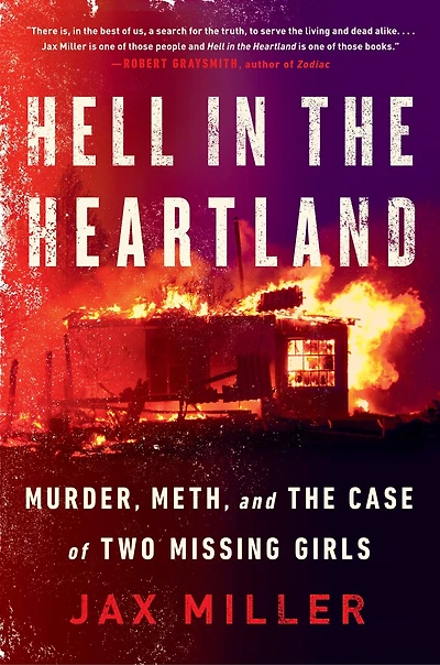 Hell the Heartland: Murder, Meth, and Case of Two Missing Girls