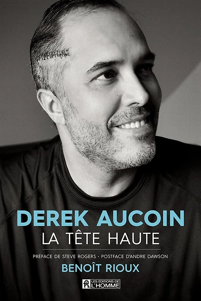DEREK AUCOIN, LA TÊTE HAUTE