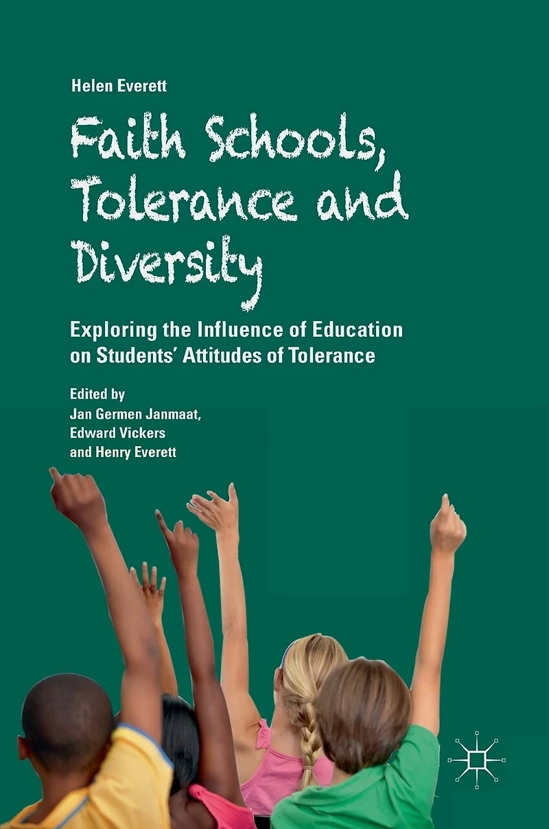 Faith Schools, Tolerance And Diversity: Exploring The Influence Of Education On Students' Attitudes