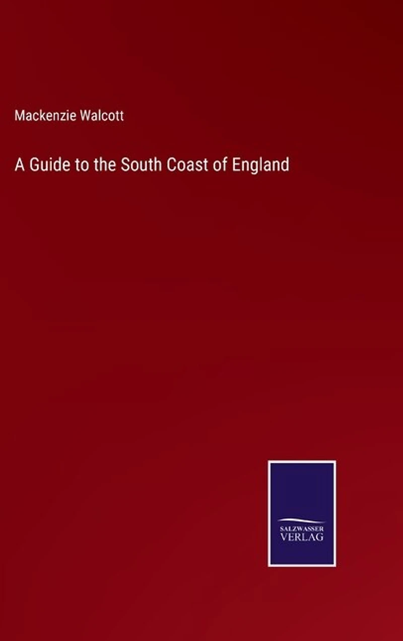 A Guide to the South Coast of England