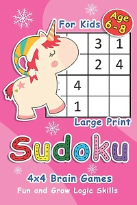 Sudoku For Kids 6-8: Unicorn 4x4 Brain Games For Kids Large Print - Fun and Grow Logic Skills