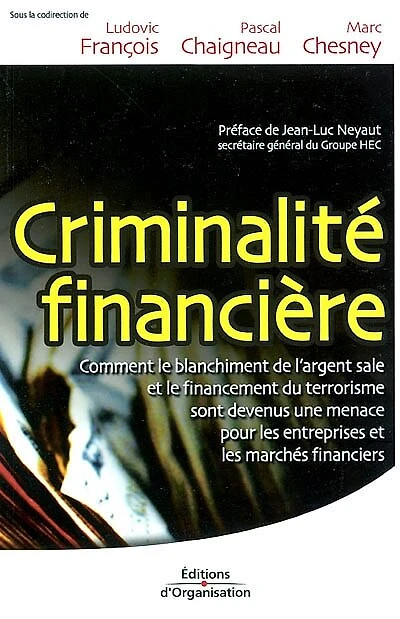 Criminalité financière: le blanchiment de l'argent sale et le financement du terrorisme passent aussi par les entreprises