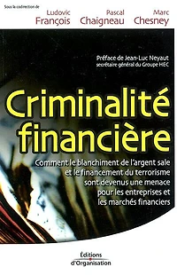 Criminalité financière: le blanchiment de l'argent sale et le financement du terrorisme passent aussi par les entreprises