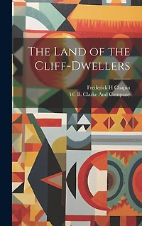 The Land of the Cliff-Dwellers