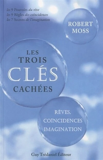 Les trois clés cachées: rêves, coïncidences et imagination