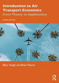 Introduction to Air Transport Economics: From Theory Applications