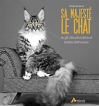 Sa majesté le chat: au fil des plus beaux textes littéraires