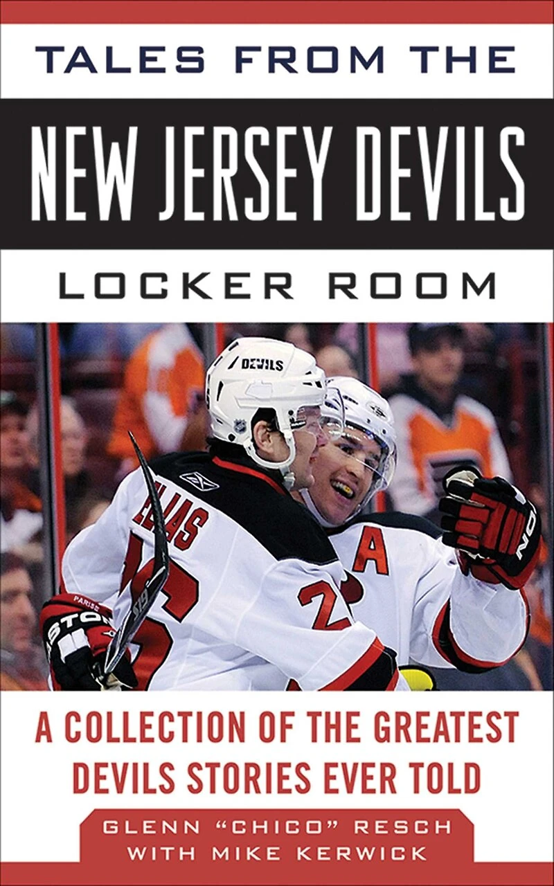 Tales from the New Jersey Devils Locker Room: A Collection of Greatest Stories Ever Told