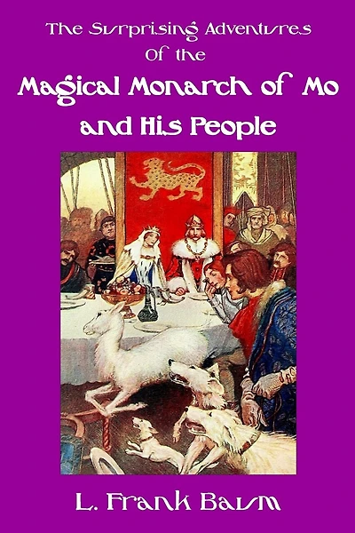 The Surprising Adventures of the Magical Monarch of Mo and His People