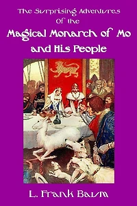 The Surprising Adventures of the Magical Monarch of Mo and His People