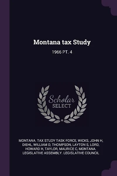 Montana tax Study: 1966 PT. 4
