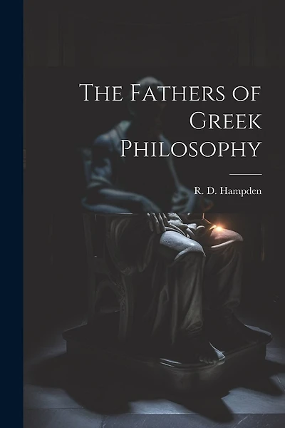 The Fathers of Greek Philosophy
