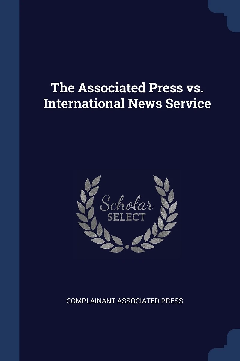 The Associated Press vs. International News Service