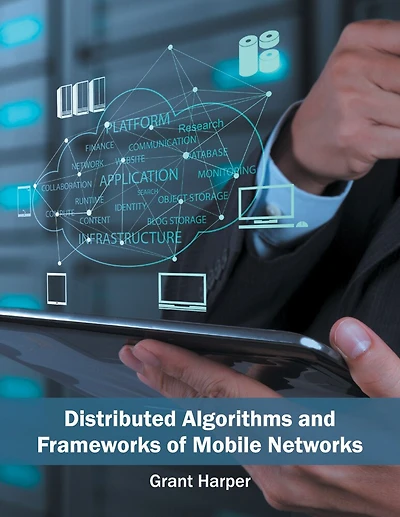 Distributed Algorithms And Frameworks Of Mobile Networks