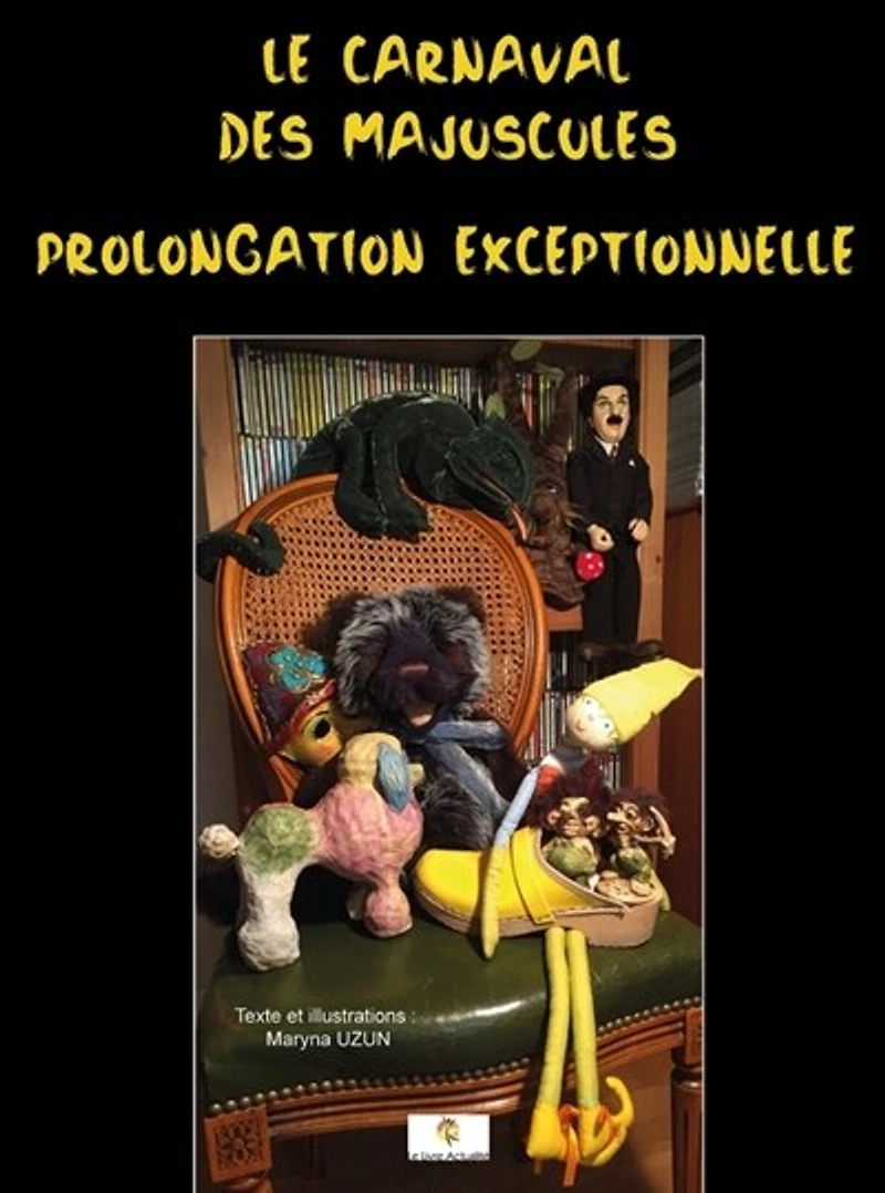 Le carnaval des Majuscules: Prolongation exceptionnelle