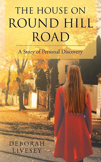 The House on Round Hill Road: A Story of Personal Discovery