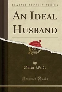 An Ideal Husband (Classic Reprint)
