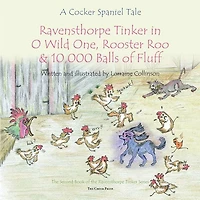 Ravensthorpe Tinker in O Wild One, Rooster Roo and 10,000 Balls of Fluff: A cocker spaniel tale