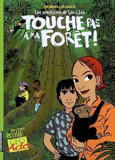 Touche pas à ma forêt !
