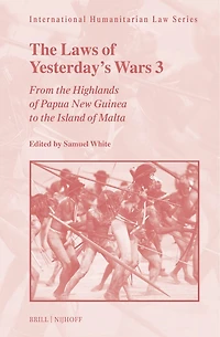 The Laws of Yesterday’s Wars 3: From the Highlands of Papua New Guinea to the Island of Malta