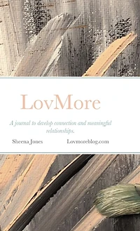 LovMore Journal: A journal to develop connection and meaningful relationships.
