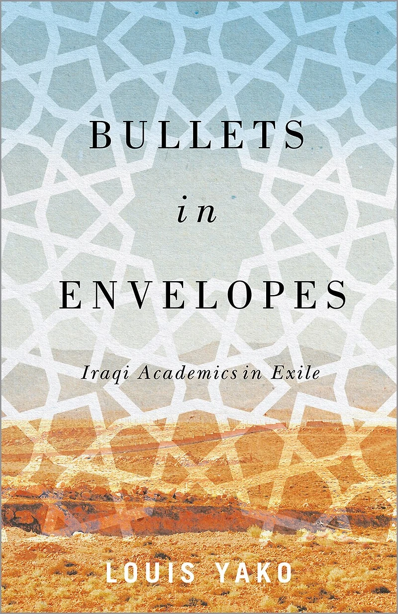 Bullets Envelopes: Iraqi Academics Exile
