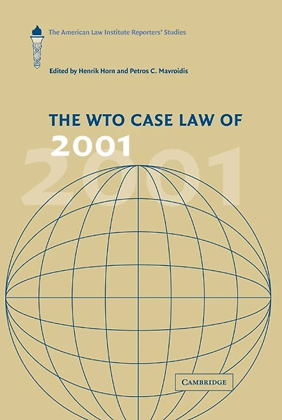 The WTO Case Law of 2001: American Institute Reporters' Studies