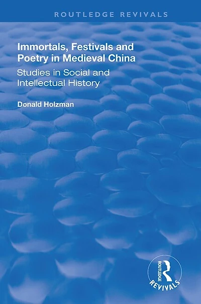 Immortals, Festivals, And Poetry Medieval China