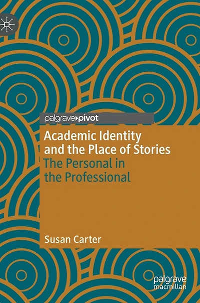 Academic Identity And The Place Of Stories: Personal Professional