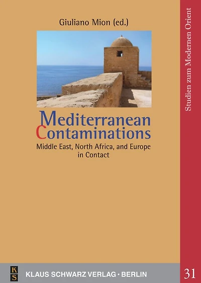 Mediterranean Contaminations: Middle East, North Africa, and Europe in Contact