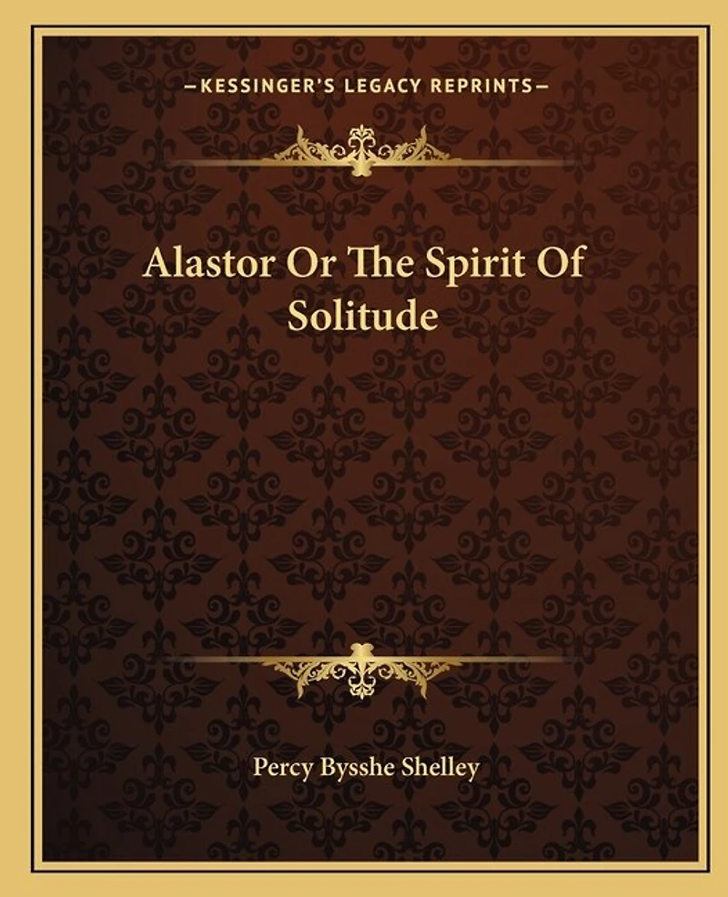 Alastor Or The Spirit Of Solitude