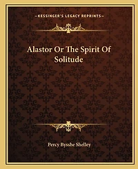 Alastor Or The Spirit Of Solitude