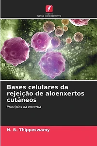 Bases celulares da rejeição de aloenxertos cutâneos