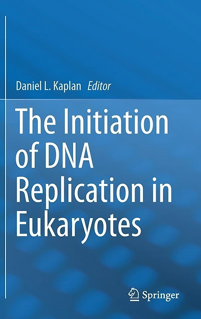 The Initiation Of Dna Replication Eukaryotes